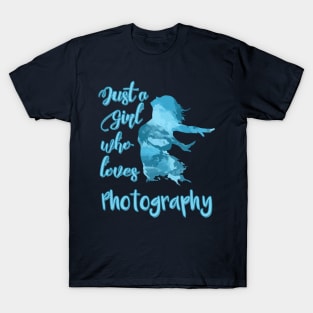 Just a Girl who Loves Photography T-Shirt